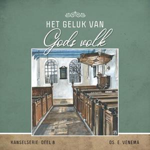 E. Venema Het geluk van Gods volk -   (ISBN: 9789461151834)