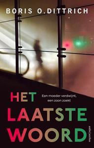 Boris O. Dittrich Het laatste woord -   (ISBN: 9789026357350)