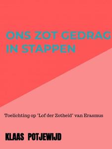 Klaas Potjewijd Ons zot gedrag in stappen -   (ISBN: 9789403658674)