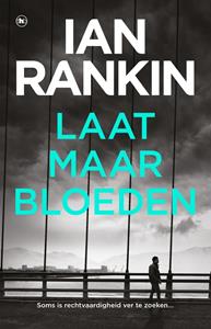 Ian Rankin Laat maar bloeden -   (ISBN: 9789044362947)
