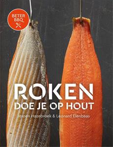 Jeroen Hazebroek, Leonard Elenbaas BeterBBQ - Roken doe je op hout -   (ISBN: 9789464041583)