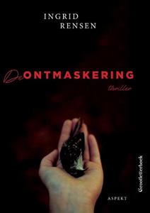 Ingrid Rensen De Ontmaskering - grootletterboek -   (ISBN: 9789463388085)