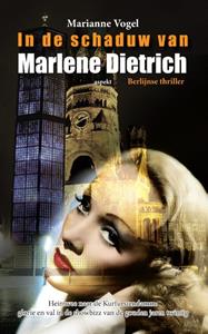 Marianne Vogel In de schaduw van Marlene Dietrich GLB -   (ISBN: 9789463389013)