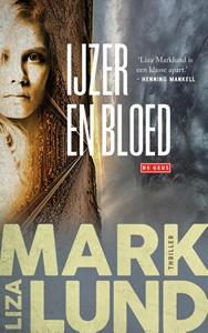 Liza Marklund Ijzer en bloed -   (ISBN: 9789044548754)