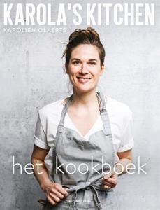 Karolien Olaerts Karola's Kitchen: het kookboek -   (ISBN: 9789464101409)