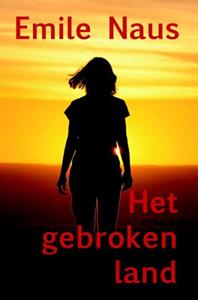 Emile Naus Het gebroken land -   (ISBN: 9789463982351)