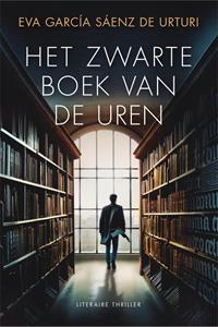 Eva García Sáenz de Urturi Het zwarte boek van de uren -   (ISBN: 9789044934120)