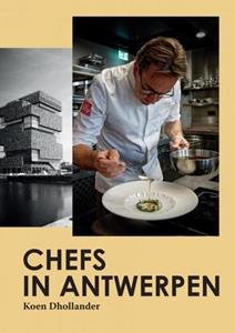 Koen Dhollander Chefs in Antwerpen -   (ISBN: 9789464651409)