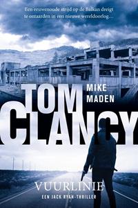 Mike Maden Tom Clancy Vuurlinie -   (ISBN: 9789044978452)