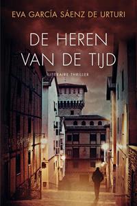 Eva García Sáenz de Urturi De heren van de tijd -   (ISBN: 9789044978919)