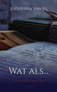 Jozephina van Es 'Wat als...' GLB -   (ISBN: 9789464240023)