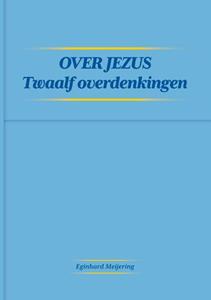 Eginhard Meijering Over Jezus -   (ISBN: 9789464066852)