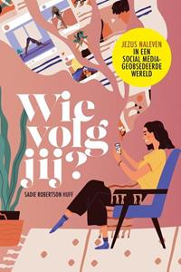 Sadie Robertson Huff Wie volg jij℃ -   (ISBN: 9789464250480)