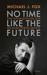 Michael J. Fox No time like the future -   (ISBN: 9789021423739)