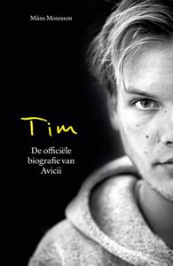 Mans Mosesson Tim - De officiële biografie van Avicii -   (ISBN: 9789021576480)