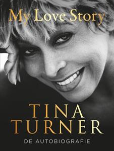 Tina Turner My love story -   (ISBN: 9789044977561)