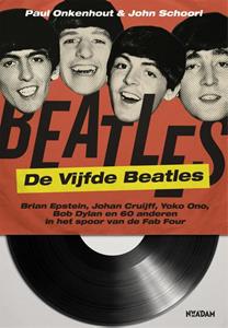 John Schoorl, Paul Onkenhout De Vijfde Beatles -   (ISBN: 9789046827758)