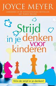 Joyce Meyer, Karen Moore Strijd in je denken voor kinderen -   (ISBN: 9789490489083)