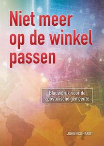 John Eckhardt Niet meer op de winkel passen -   (ISBN: 9789490489175)