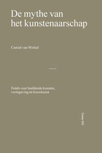 Camiel van Winkel De mythe van het kunstenaarschap -   (ISBN: 9789076936512)