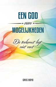 Greg A. Boyd Een God van mogelijkheden -   (ISBN: 9789490489359)