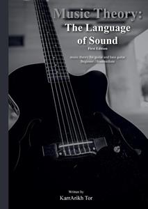 Karrarikh Tor Music Theory: the Language of Sound -   (ISBN: 9789082853698)