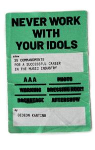 Gideon Karting Never Work With Your Idols -   (ISBN: 9789083148731)