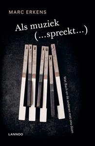 Marc Erkens Als muziek (...spreekt...) -   (ISBN: 9789401466493)