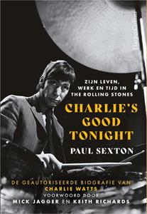 Paul Sexton Charlie's Good Tonight -   (ISBN: 9789402766752)