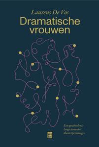 Laurens de Vos Dramatische vrouwen -   (ISBN: 9789460019609)