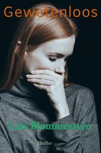 Lois Blommestein Gewetenloos -   (ISBN: 9789464654295)