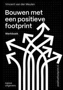 Vincent van der Meulen Bouwen met een positieve footprint -   (ISBN: 9789462087521)