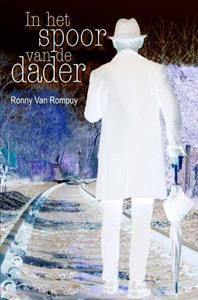 Ronny van Rompuy In het spoor van de dader -   (ISBN: 9789492247759)