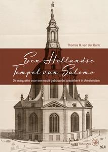 Thomas H. Von der Dunk Een Hollandse Tempel van Salomo -   (ISBN: 9789462497405)