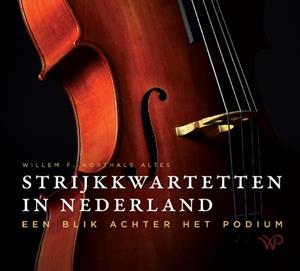 Willem F. Korthals Altes Strijkkwartetten in Nederland -   (ISBN: 9789462497832)