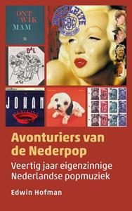 Edwin Hofman Avonturiers van de Nederpop -   (ISBN: 9789493170285)