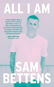 Sam Bettens All I Am -   (ISBN: 9789493320215)