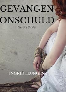 Ingrid Leungen Gevangen onschuld -   (ISBN: 9789492719430)