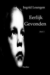 Ingrid Leungen Eerlijk gevonden -   (ISBN: 9789492719539)