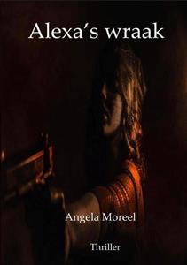 Angela Moreel Alexa's wraak -   (ISBN: 9789492719584)