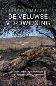 Bertina Mulder De Veluwse verdwijning -   (ISBN: 9789492883780)