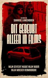 Sanneke Langendoen Dit gebeurt alleen in films -   (ISBN: 9789493089853)