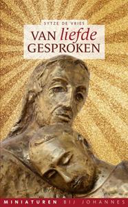 Sytze de Vries Van liefde gesproken + Op vleugels -   (ISBN: 9789493220058)