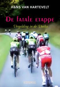 Hans van Hartevelt De fatale etappe -   (ISBN: 9789493214125)