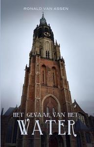 Ronald van Assen Het gevaar van het water -   (ISBN: 9789493233850)