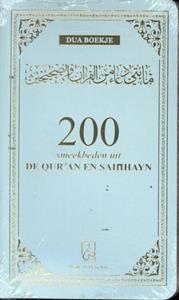200 Smeekbeden in Qur'an en Sahihayn -   (ISBN: 9789493281332)