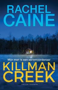 Rachel Caine Killman Creek -   (ISBN: 9789045216072)