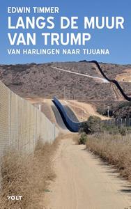 Edwin Timmer Langs de muur van Trump -   (ISBN: 9789021409160)