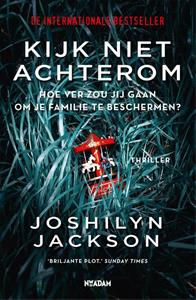Joshilyn Jackson Kijk niet achterom -   (ISBN: 9789046828052)