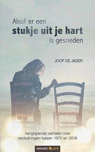 Joop de Jager Alsof er een stukje uit je hart is gesneden -   (ISBN: 9783990647431)